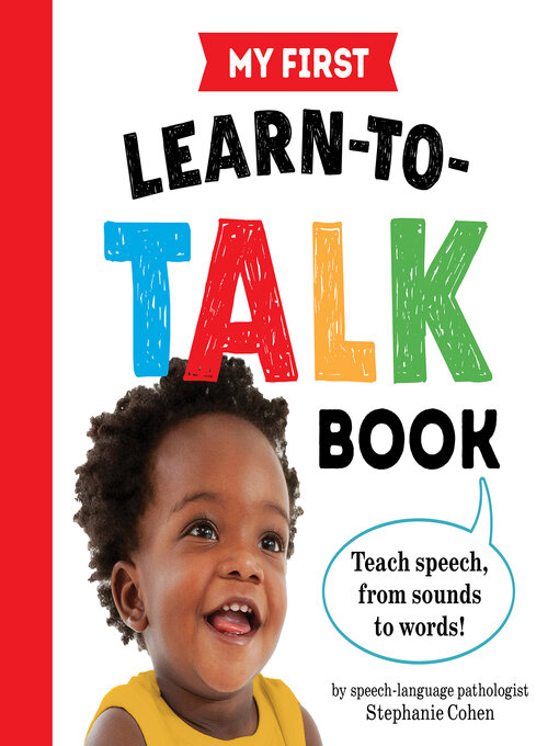 Title details for My First Learn-to-Talk Book by Stephanie Cohen M.A., CCC-SLP, CLC - Available